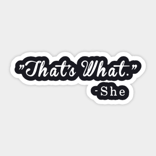 That S What She Said Funny Quotation Nerd Geek Humor Meme Mens Geek Wife Sticker